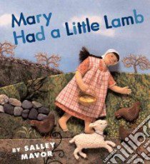 Mary Had A Little Lamb libro in lingua di Mavor Salley