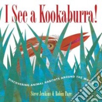 I See A Kookaburra! libro in lingua di Jenkins Steve, Page Robin