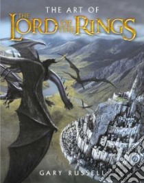 The Art of The Lord of the Rings libro in lingua di Russell Gary