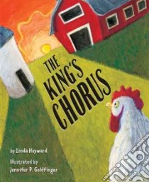 The King's Chorus libro in lingua di Hayward Linda, Goldfinger Jennifer P. (ILT)