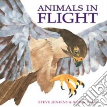 Animals In Flight libro in lingua di Jenkins Steve, Page Robin