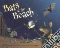 Bats at the Beach libro in lingua di Lies Brian, Lies Brian (ILT)