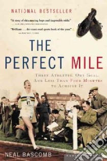 The Perfect Mile libro in lingua di Bascomb Neal
