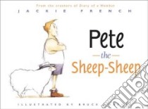 Pete the Sheep-Sheep libro in lingua di French Jackie, Whatley Bruce (ILT)