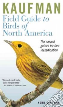 Kaufman Field Guide to Birds Of North America libro in lingua di Kaufman Kenn