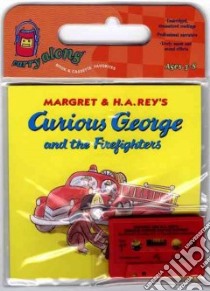 Curious George And The Firefighters libro in lingua di Rey Margret, Rey H. A.