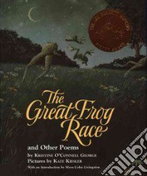 The Great Frog Race libro in lingua di George Kristine O'Connell, Kiesler Kate (ILT)