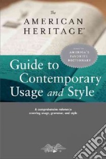 The American Heritage Guide to Contemporary Usage And Style libro in lingua di Not Available (NA)