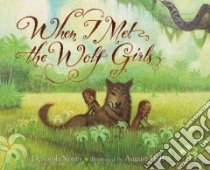 When I Met the Wolf Girls libro in lingua di Noyes Deborah, Hall August (ILT)