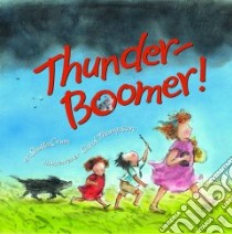 Thunder-Boomer! libro in lingua di Crum Shutta, Thompson Carol (ILT)