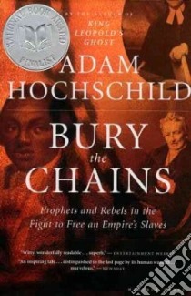 Bury the Chains libro in lingua di Hochschild Adam