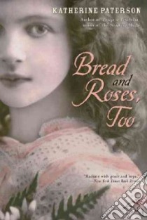 Bread and Roses, Too libro in lingua di Paterson Katherine