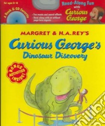 Curious George's Dinosaur Discovery libro in lingua di Rey Margret, Rey H. A., Hines Anna Grossnickle (ILT), Hapka Cathy