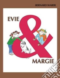 Evie And Margie libro in lingua di Waber Bernard