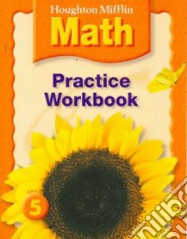 Houghton Mifflin Math Practice Workbook Grade 5 libro in lingua di Not Available (NA)