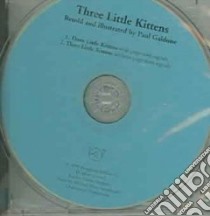 Three Little Kittens (CD Audiobook) libro in lingua di Galdone Paul, Stephens Valerie (NRT)