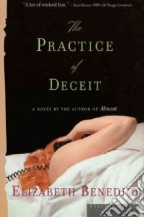 The Practice of Deceit libro in lingua di Benedict Elizabeth