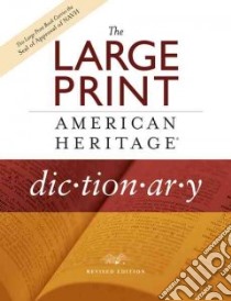 The Large Print American Heritage Dictionary libro in lingua di Not Available (NA)
