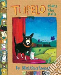 Tupelo Rides the Rails libro in lingua di Sweet Melissa