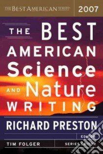 The Best American Science and Nature Writing 2007 libro in lingua di Preston Richard (EDT), Folger Tim (EDT)