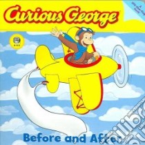 Curious George Before And After libro in lingua di Not Available (NA)
