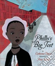 Phillis's Big Test libro in lingua di Clinton Catherine, Qualls Sean (ILT), Kingfisher (EDT)