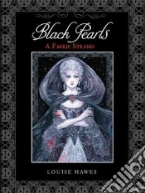 Black Pearls libro in lingua di Hawes Louise, Guay Rebecca (ILT)