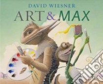 Art & Max libro in lingua di Wiesner David