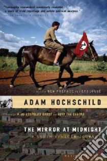 The Mirror at Midnight libro in lingua di Hochschild Adam