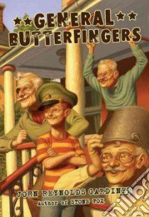General Butterfingers libro in lingua di Gardiner John Reynolds, Smith Cat Bowman (ILT)