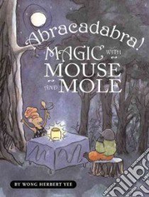 Abracadabra! libro in lingua di Yee Wong Herbert