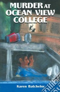 Murder at Ocean View College libro in lingua di Batchelor De Garcia Karen