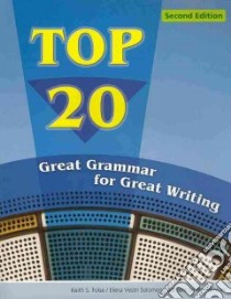 Top 20 Great Grammar for Great Writing libro in lingua di Folse Keith S., Solomon Elena Vestri, Smith-Palinkas Barbara