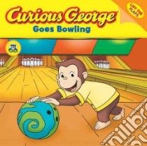 Curious George Goes Bowling libro in lingua di Rey H. A., Platt Cynthia (ADP)