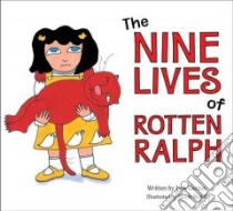 The Nine Lives of Rotten Ralph libro in lingua di Gantos Jack, Rubel Nicole (ILT)