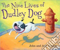The Nine Lives of Dudley Dog libro in lingua di Hassett Ann