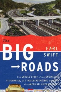 The Big Roads libro in lingua di Swift Earl