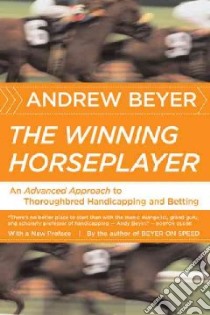 The Winning Horseplayer libro in lingua di Beyer Andrew