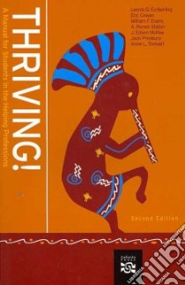 Thriving! libro in lingua di Echterling Lennis G., Cowan Eric, Evans William F., Staton A. Renee, McKee J. Edson, Presbury Jack, Stewart Anne L.
