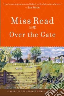 Over the Gate libro in lingua di Read Miss, Goodall J. S. (ILT)