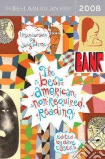 The Best American Nonrequired Reading 2008 libro in lingua di Eggers Dave (EDT), Blume Judy (INT), Bassist Elissa (EDT)