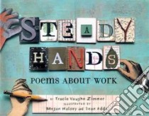 Steady Hands libro in lingua di Zimmer Tracie Vaughn, Halsey Megan (ILT), Addy Sean (ILT)