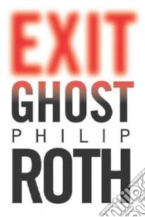 Exit Ghost libro in lingua di Roth Philip
