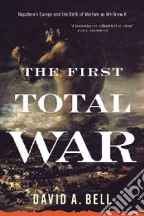 The First Total War libro in lingua di Bell David A.