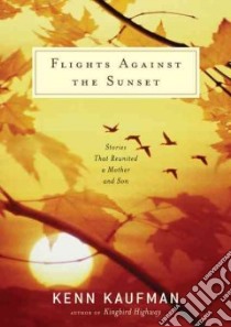 Flights Against the Sunset libro in lingua di Kaufman Kenn
