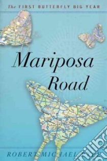 Mariposa Road libro in lingua di Pyle Robert Michael