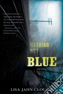 Nothing but Blue libro in lingua di Jahn-Clough Lisa