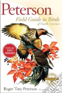 Peterson Field Guide to Birds of North America libro in lingua di Peterson Roger Tory, Peterson Lee Allen (FRW)