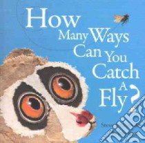 How Many Ways Can You Catch a Fly? libro in lingua di Page Robin, Jenkins Steve