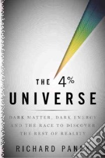 The 4-percent Universe libro in lingua di Panek Richard